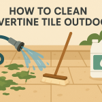 How to Clean Travertine Tile Outdoor: Expert Tips for Pristine Results