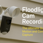 Floodlight Cam Recording: The Ultimate Guide to Motion and Continuous Capture