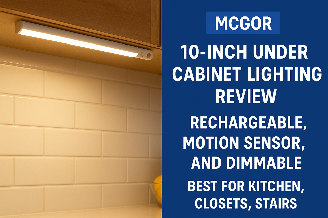 MCGOR 10inch Under Cabinet Lighting Review: Rechargeable, Motion Sensor, and Dimmable – Best for Kitchen, Closets, Stairs
