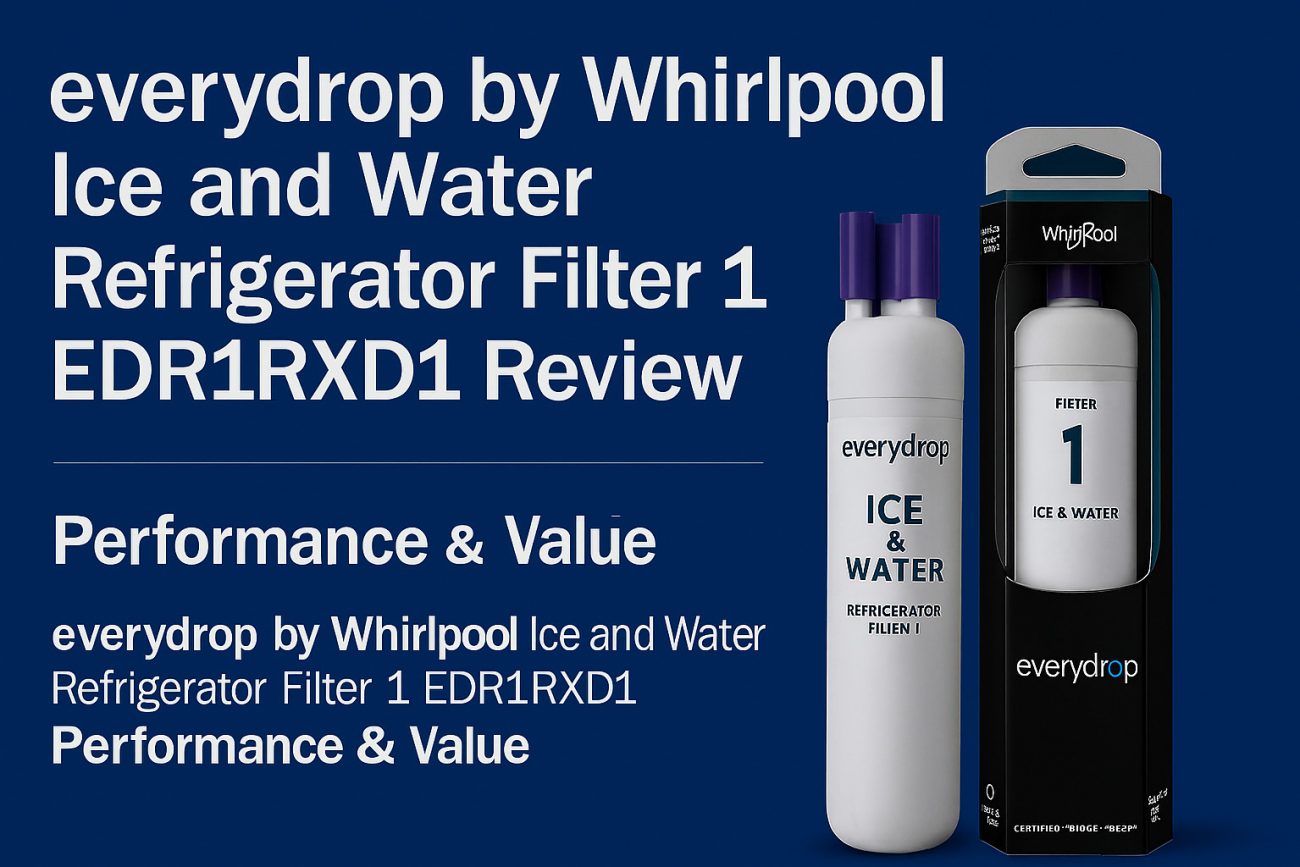 everydrop by Whirlpool Ice and Water Refrigerator Filter 1 EDR1RXD1 Review: Performance & Value